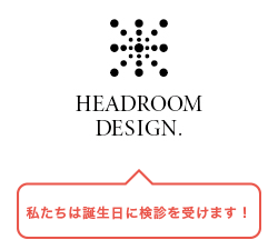 HEADROOM DESIGN